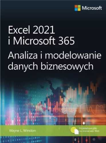 Excel 2021 i Microsoft 365. Analiza. - Wayne L. Winston