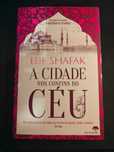 A Cidade nos Confins do Céu - Elif Shafak (Braga)