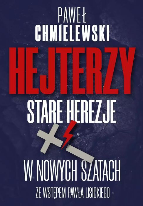 Hejterzy. Stare Herezje W Nowych Szatach Paweł Chmielewski Nowa