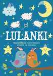 Lulanki. Najpiękniejsze znane i lubiane piosenki na dobranoc. Dragon