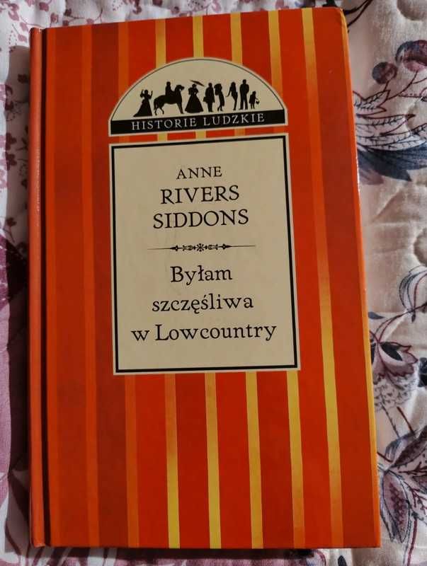 Byłam szczęśliwa w Lowcountry - Anne Rivers Siddons