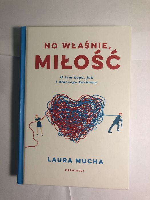 Książka psychologia prawie nowa Laura Mucha No właśnie, miłość
