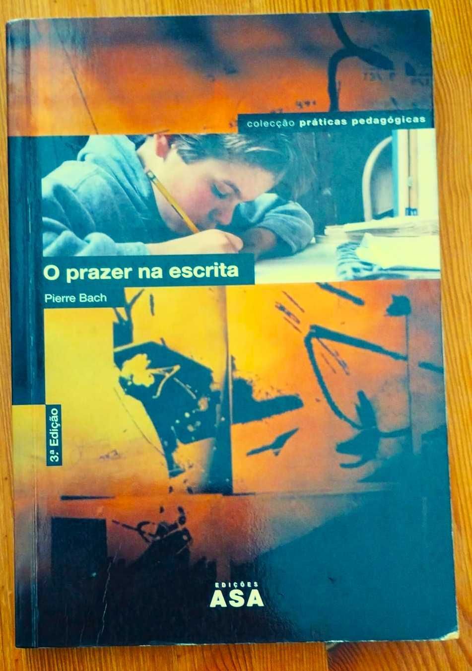 O Prazer na Escrita - Pierre Bach (2001)