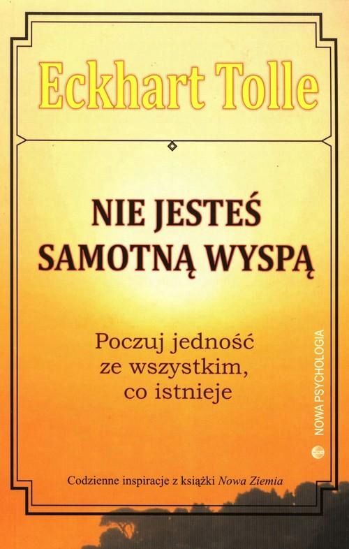 Nie Jesteś Samotną Wyspą, Tolle Eckhart