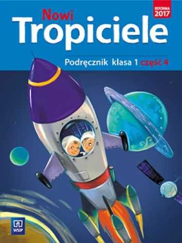 Nowi Tropiciele SP 1 Podręcznik cz.4 WSiP - Praca zbiorowa