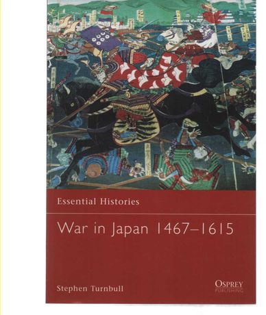 War in Japan 1467-1615. Turnbull S.
