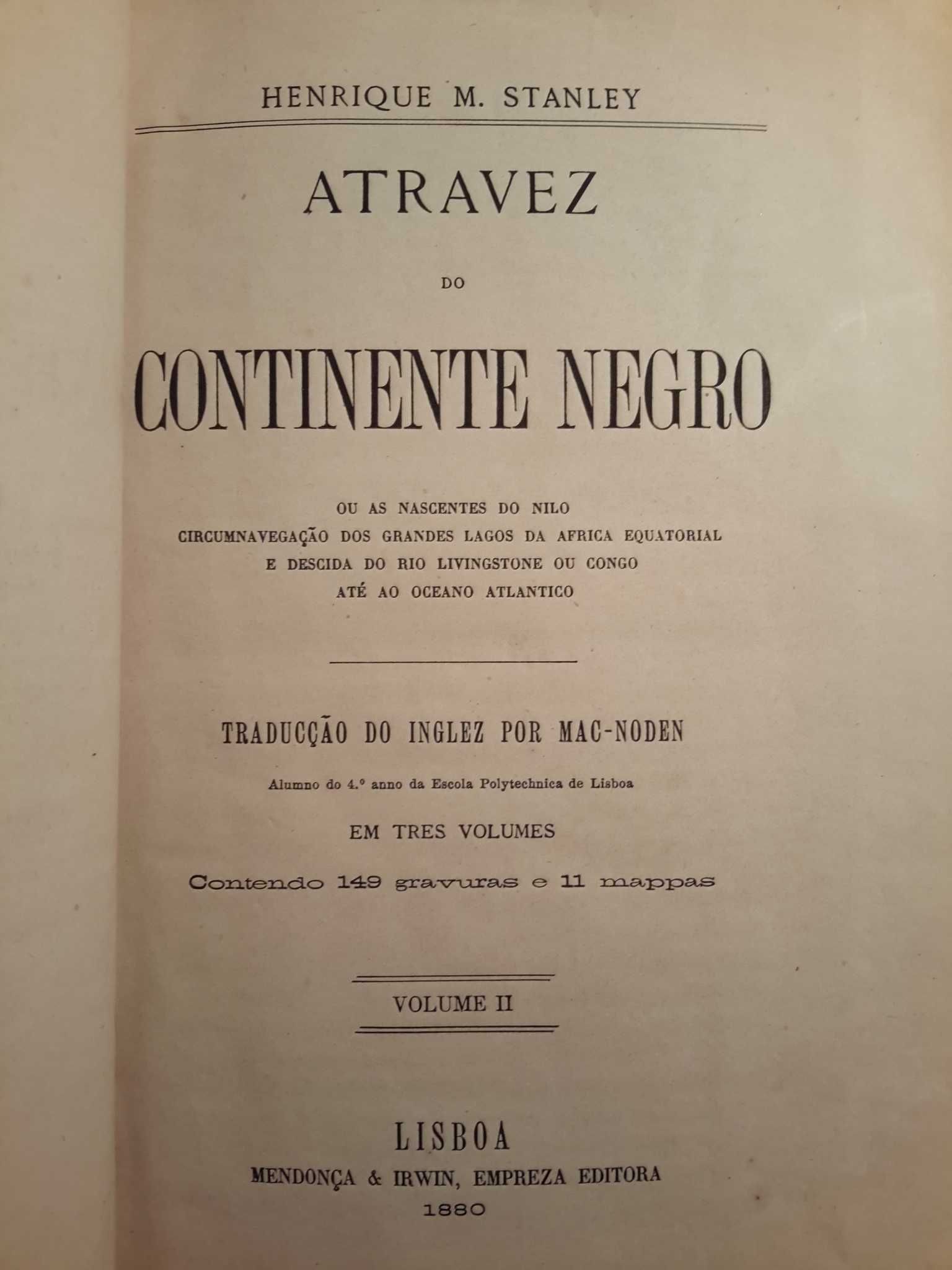 Henrique M. Stanley - Atravez do Continente Negro (3 volumes, 1880)
