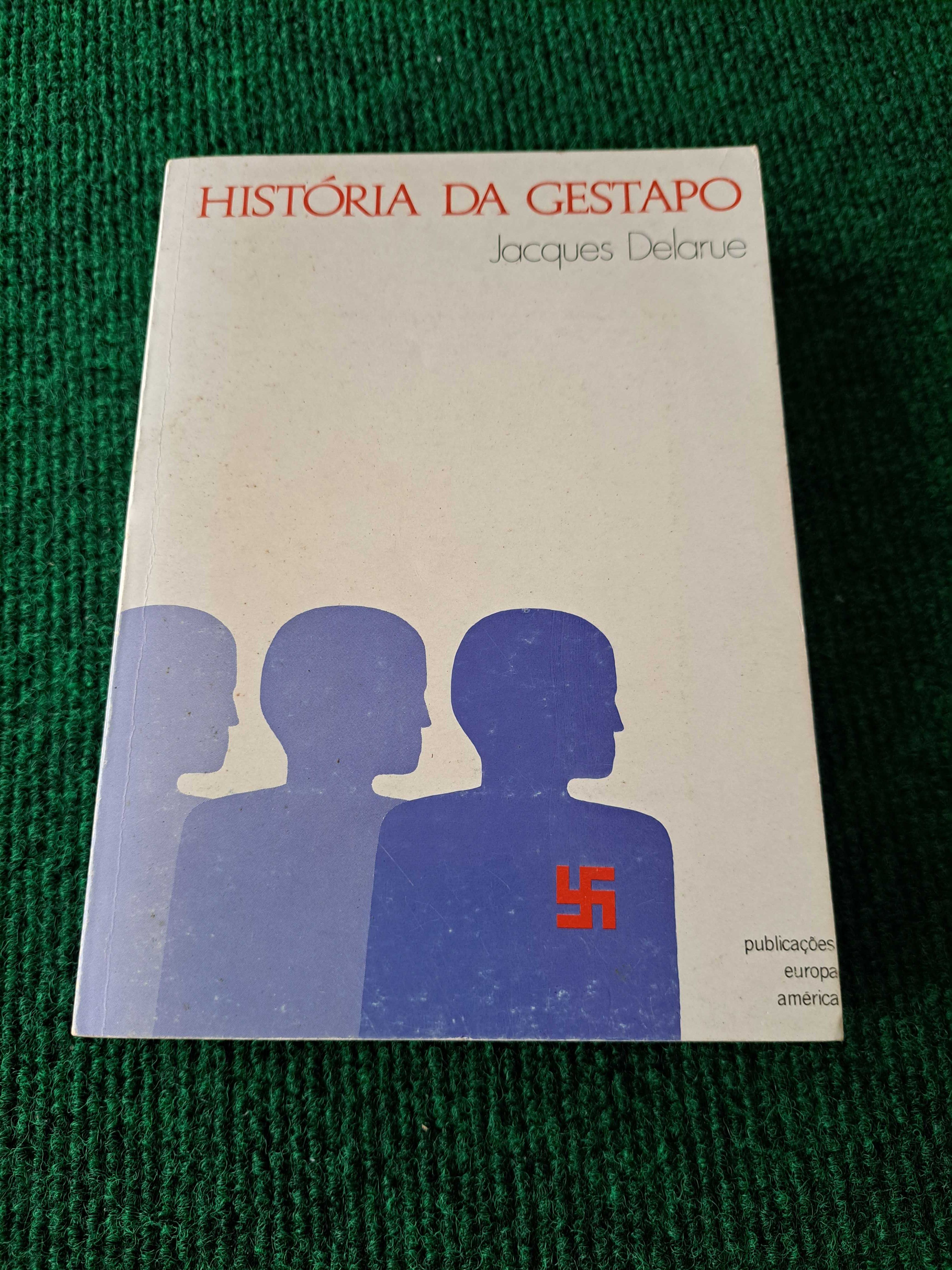 História da GESTAPO - Jacques Delarue