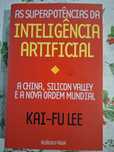 Livro: "As Superpotências da Inteligência Artificial" – Kai-Fu Lee