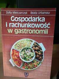Gospodarka i rachunkowość w gastronomii Z. Mielczarczyk B. Urbańska