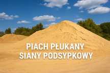 Piach Płukany, Siany, Podsypkowy – Własna Kopalnia!, Transnport!
