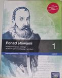 Ponad słowami 1. Część 2 Podręcznik. Zakres podstawowy i rozszerzony