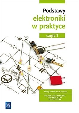 Podstawy elektroniki w praktyce. Część 1