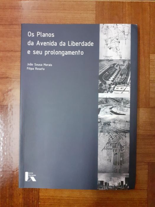 Os planos da Avenida da Liberdade e o seu prolongamento