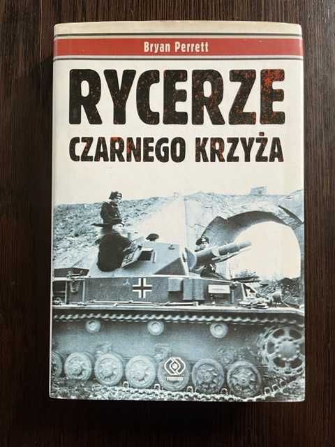 Bryan Perrett Rycerze czarnego krzyża. Rebis. Nowa.