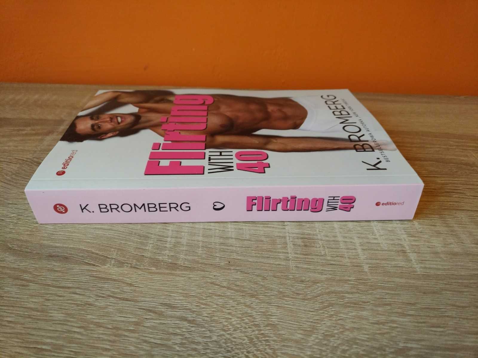 Flirting with 40 K. Bromberg jak nowa