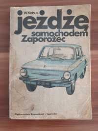 Jeżdżę samochodem Zaporożec instrukcja obsługi książka stara jak126p