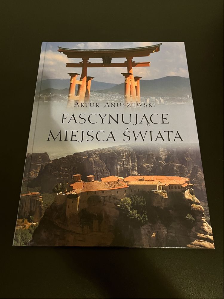 Książka „Fascynujące miejsca świata” Artur Anuszewski