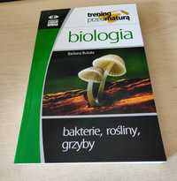 Bakterie, rośliny, grzyby Barbara Bukała biologia