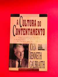 A Cultura do Contentamento -  John Kenneth Galbraith
