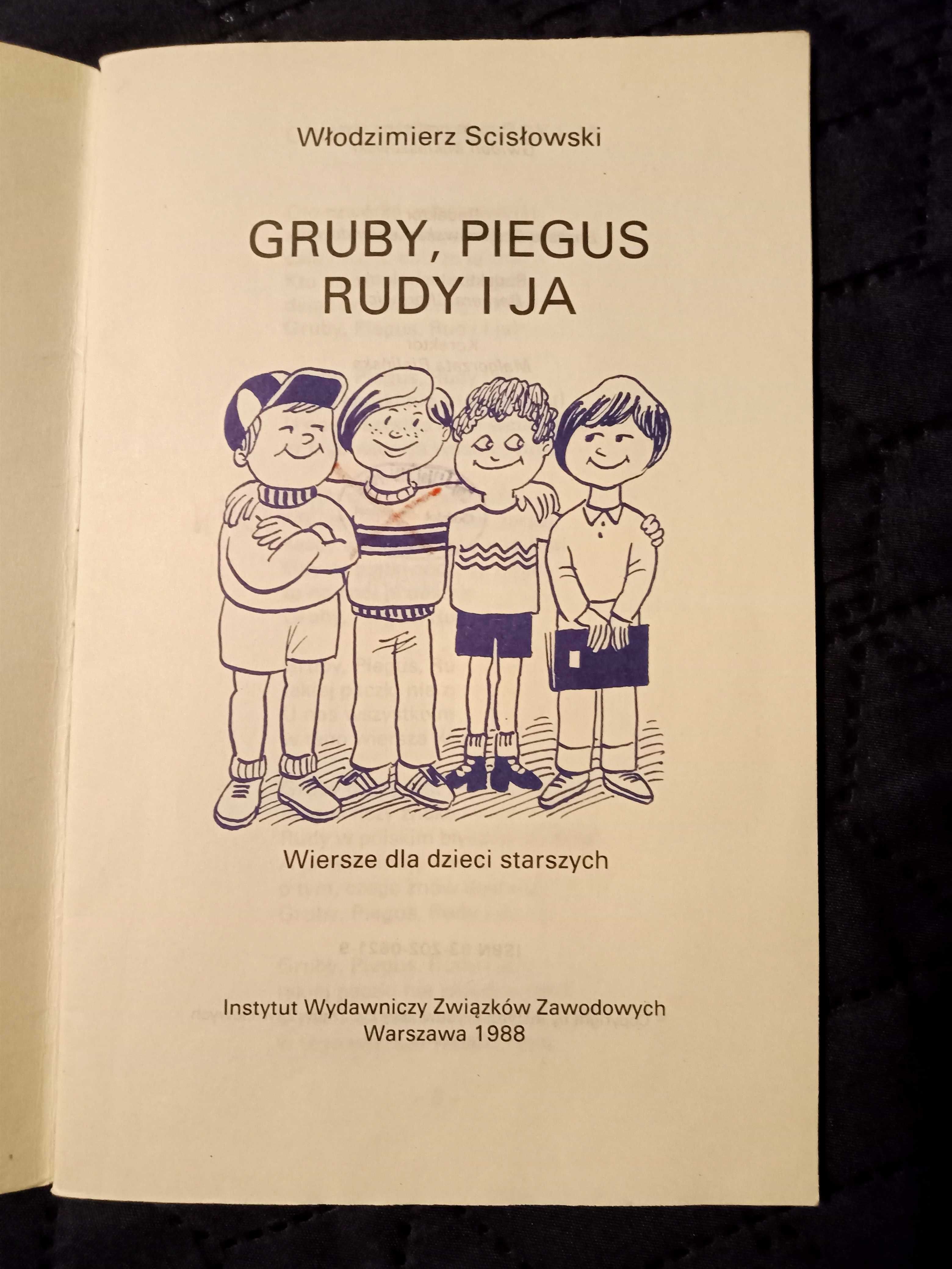 Gruby Piegus Rudy i ja. Włodzimierz Scisłowski