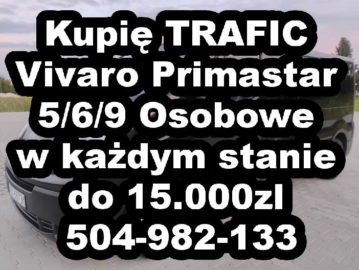 Skup Busów Trafic Vivaro Primastar 5/6/9 osobowy r