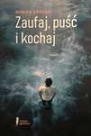 Zaufaj, puść i kochaj  TOM III