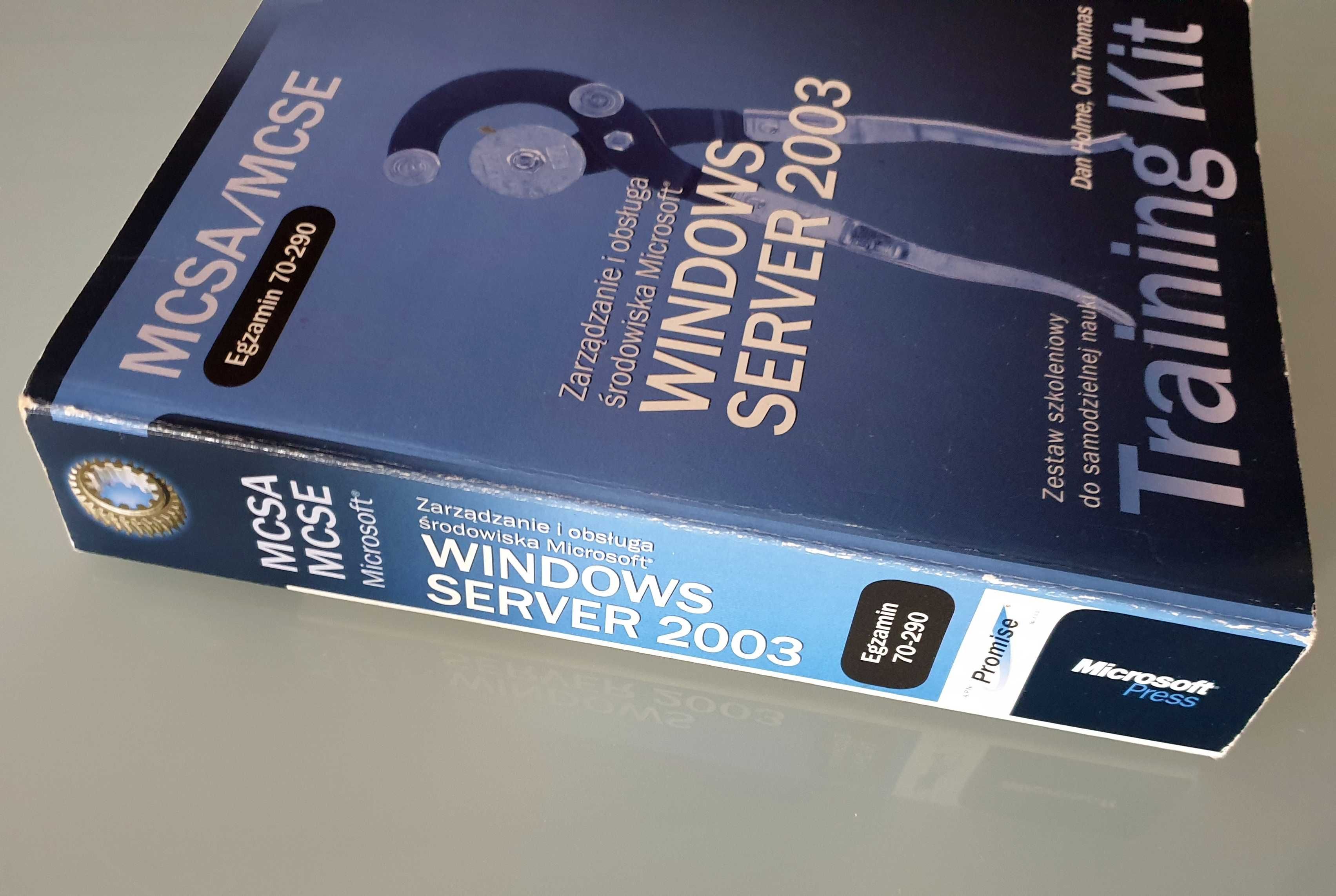 Dan Holme, Orin Thomas - Windows Server 2003 - Training Kit