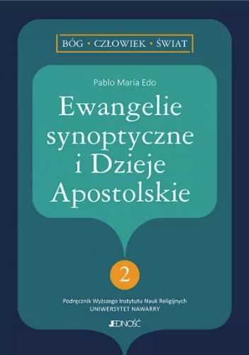 Ewangelie synoptyczne i Dzieje Apostolskie - Pablo Maria Edo