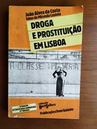 Droga e Prostituição em Lisboa - João Alves da Costa