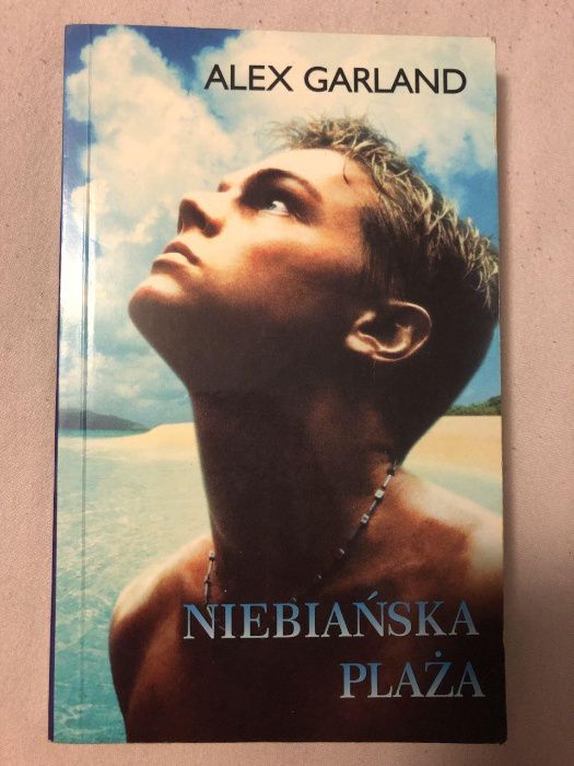 Alex Garland - Niebiańska Plaża