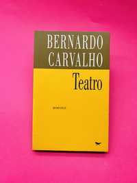 Bernardo Carvalho Teatro Romance Cotovia