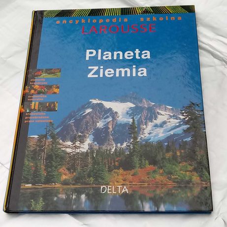 Planeta Ziemia Encyklopedia szkolna Larousse Delta