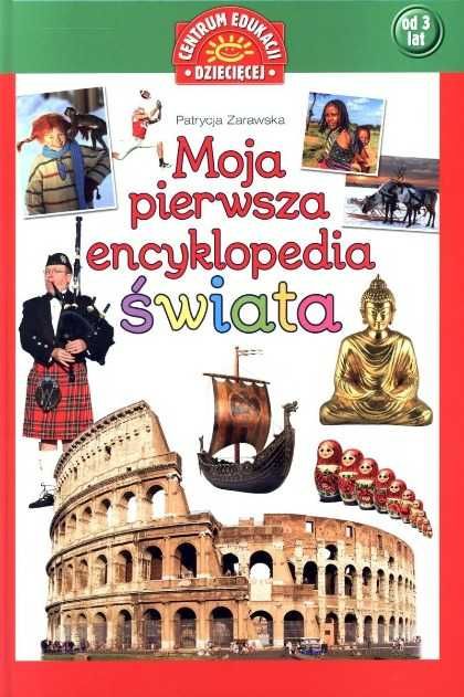 Moja pierwsza encyklopedia świata Patrycja Zarawska
