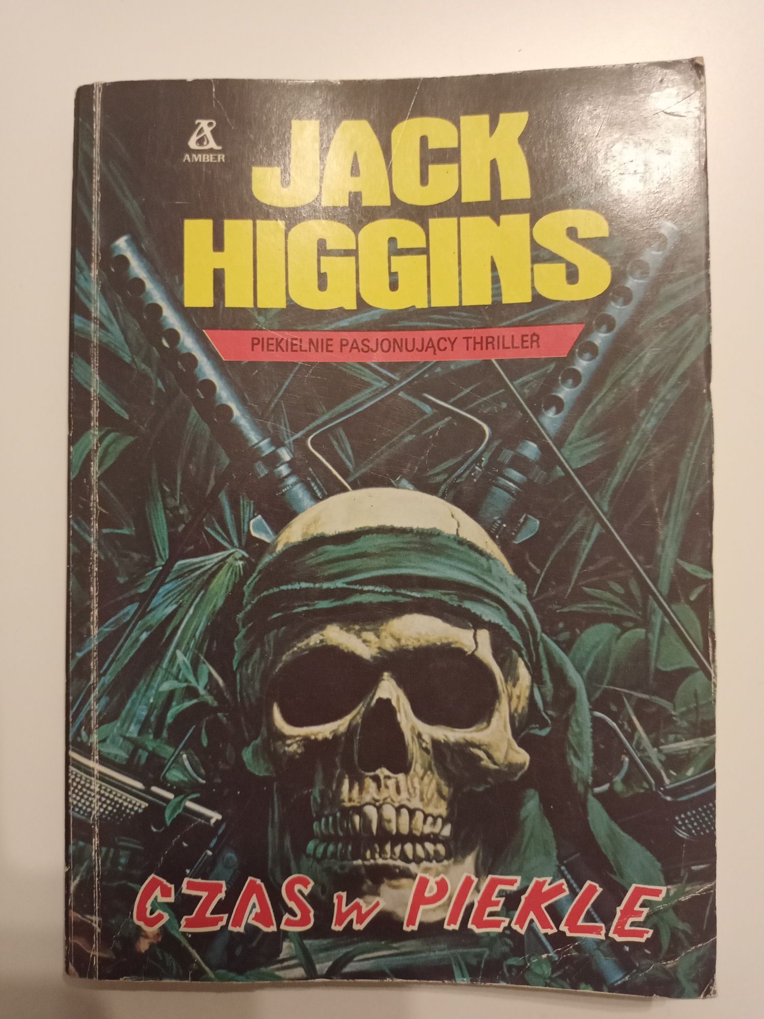 Jack Higgins Czas w piekle. Piekielnie pasjonujący thriller.