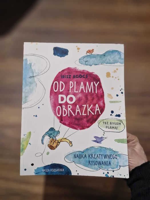 Od plamy do obrazka. Nauka kreatywnego rysowania. Nowa książka