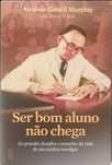 Livro "Ser Bom Aluno Não Chega"