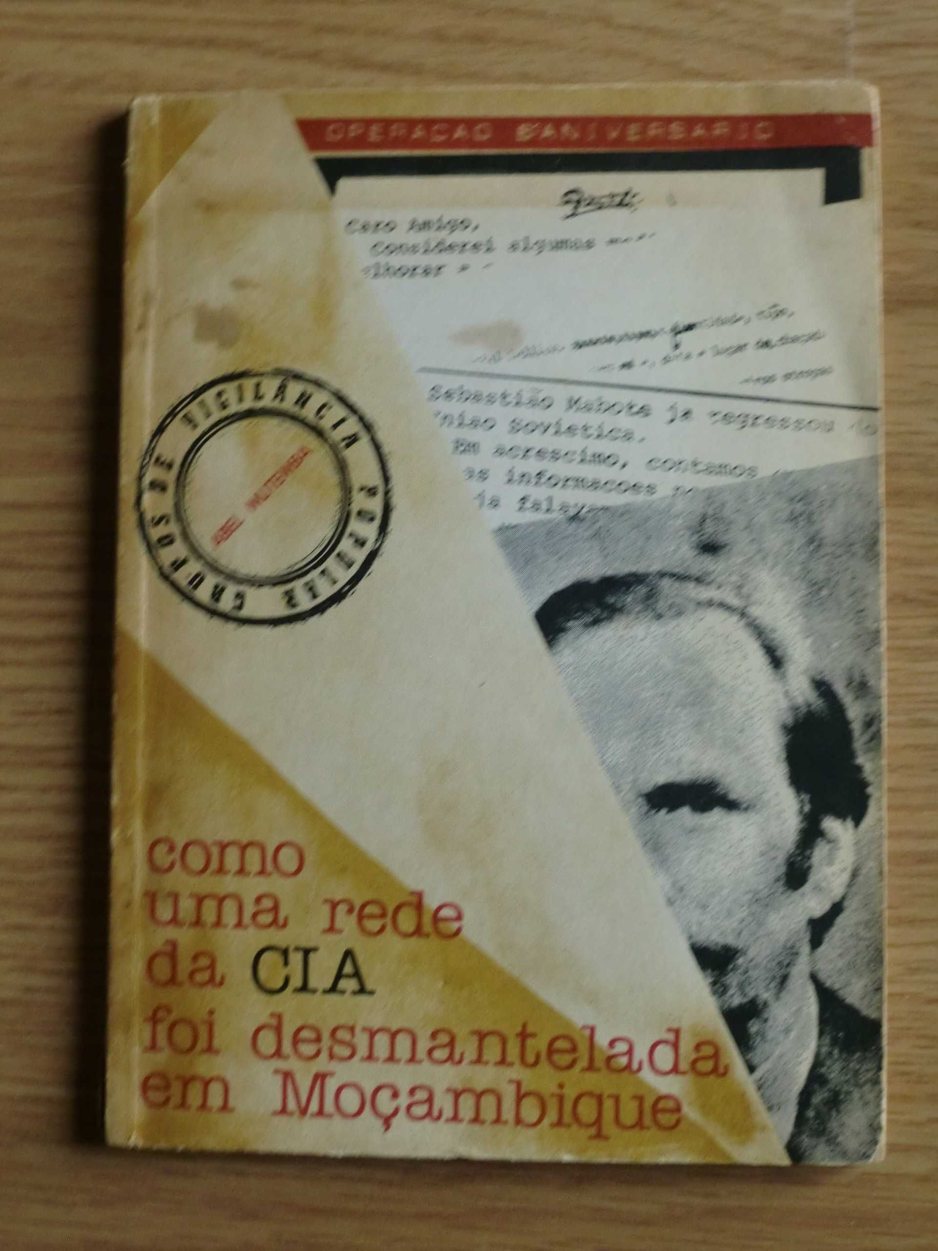 Operação 6.º Aniversário Como uma rede da CIA foi desmantelada