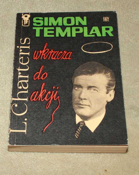 Simon Templar wkracza do akcji - Leslie Charteris (Srebrny Kluczyk)