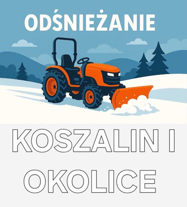 Odśnieżanie-placów,chodników,ulicy KOSZALIN I OKOLICE