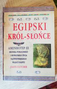 Egipski Król Słońce Amenhotep III Joann Fletcher