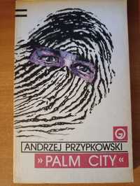 "Palm City" Andrzej Przypkowski