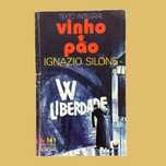 Vinho e Pão - Ignazio Silone