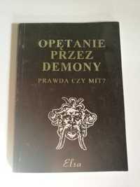 Książka "Opętanie przez demony, prawda czy mit?"