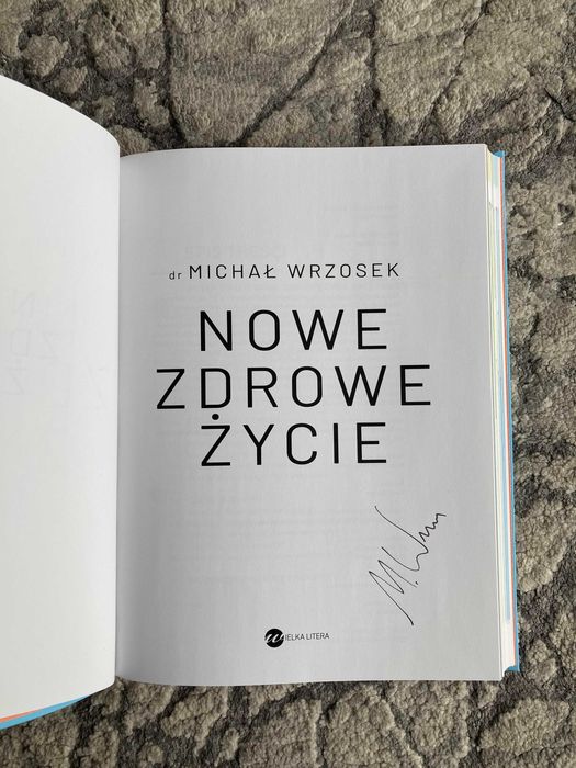 książka nowe zdrowe życie Michał Wrzosek z podpisem autora