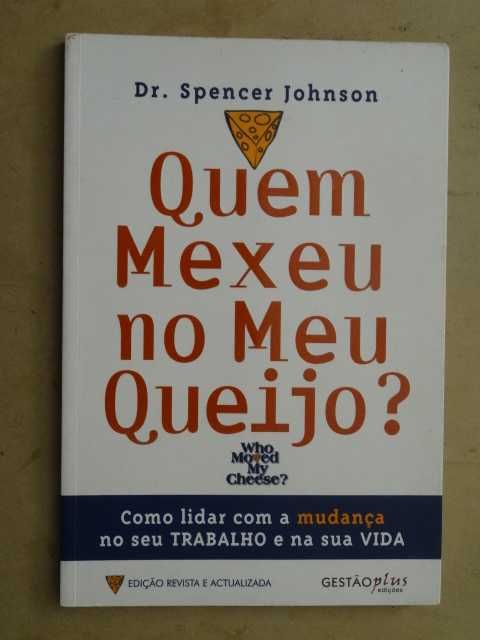 Quem Mexeu no Meu Queijo de Spencer Johnson - 1ª Edição