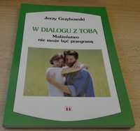 W dialogu z tobą małżeństwo nie może być przegraną Jerzy Grzybowski