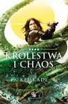 Kroniki Mroku T.4 Królestwa i chaos Fabryka Słów Kel Kade Rok