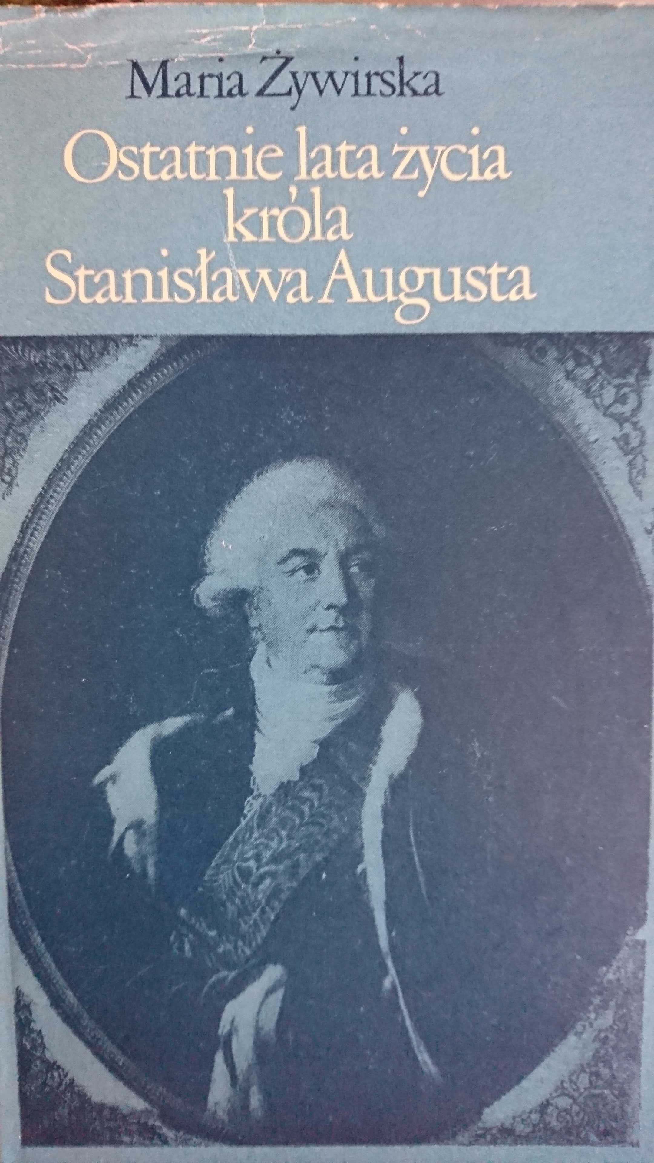Ostatnie lata życia króla Stanisława Augusta, oświecenie, rozbiory