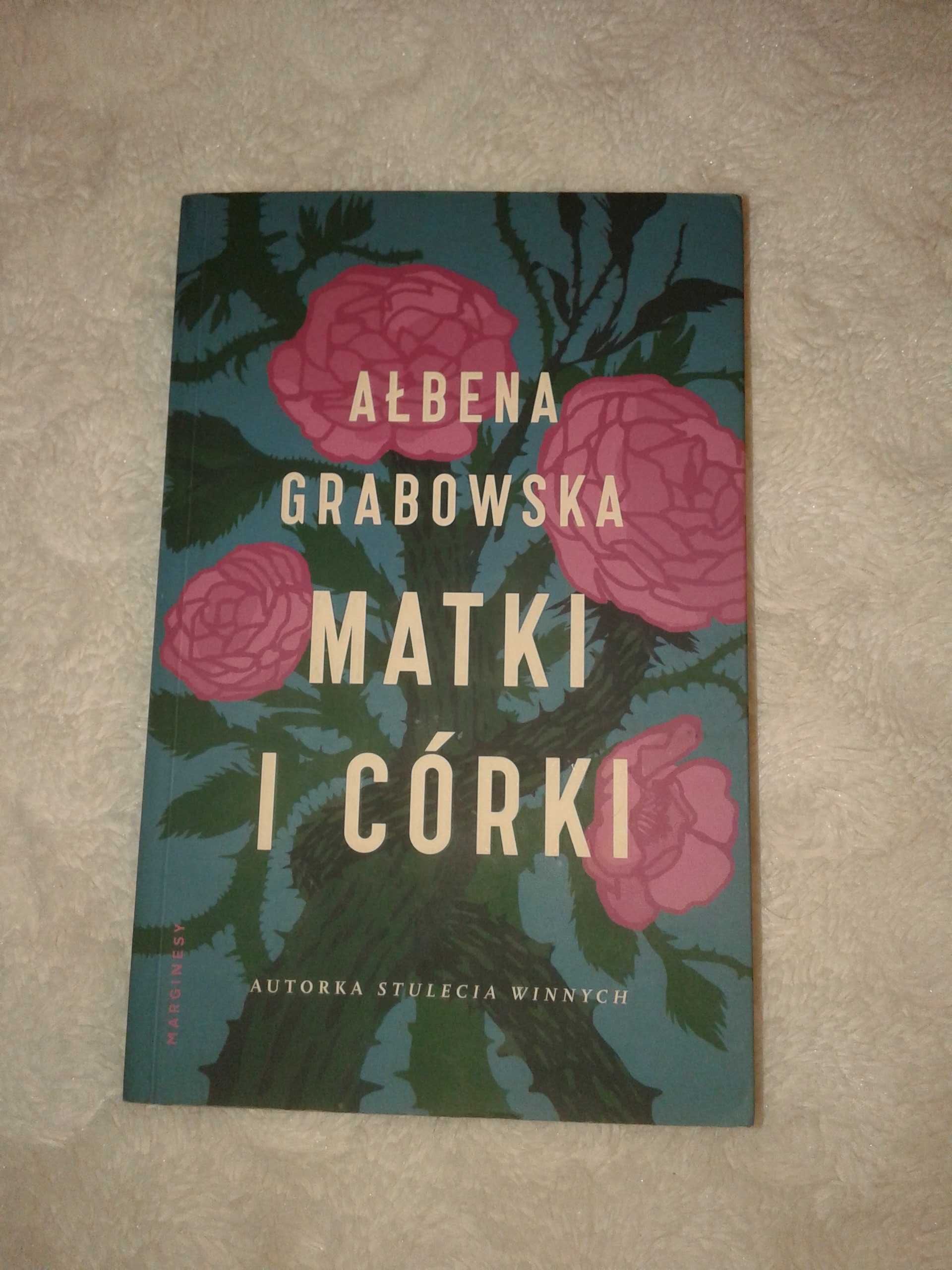 Matki i córki - Ałbena Grabowska